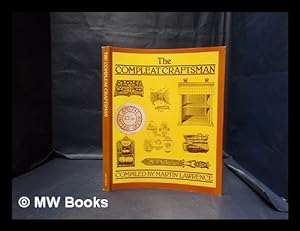 Seller image for The compleat craftsman : yesterday's handicraft projects for today's family / compiled by Martin Lawrence for sale by MW Books
