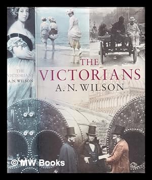 Imagen del vendedor de The Victorians / A.N. Wilson a la venta por MW Books