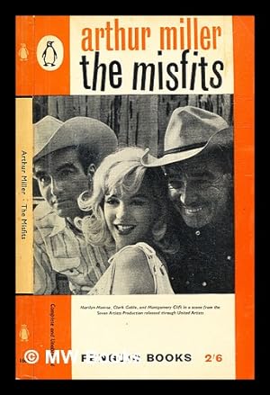 Imagen del vendedor de The misfits / by Arthur Miller a la venta por MW Books
