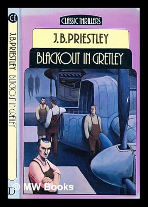 Imagen del vendedor de Blackout in Gretley / J.B. Priestley a la venta por MW Books