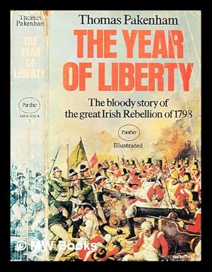 Bild des Verkufers fr The year of liberty : the story of the great Irish rebellion of 1798 / [by] Thomas Packenham zum Verkauf von MW Books