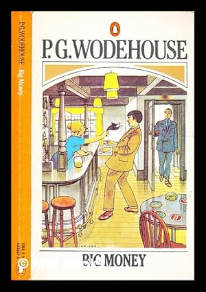 Imagen del vendedor de Big money / P.G. Wodehouse a la venta por MW Books