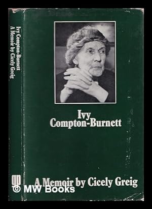 Image du vendeur pour Ivy Compton-Burnett : a memoir mis en vente par MW Books