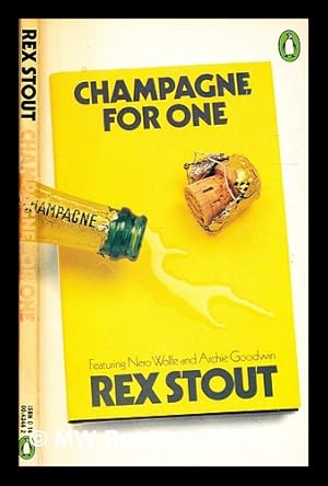 Bild des Verkufers fr Champagne for one / [by] Rex Stout zum Verkauf von MW Books