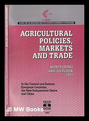 Imagen del vendedor de Agricultural policies, markets and trade: monitoring and outlook. 1993 In the Central and Eastern European countries, the New Independent States and China a la venta por MW Books