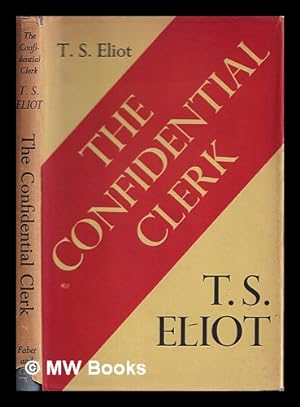 Seller image for The confidential clerk : a play / by T.S. Eliot for sale by MW Books