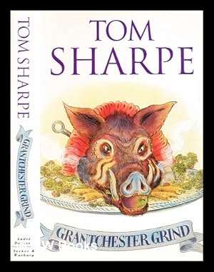 Seller image for Grantchester grind : a Porterhouse chronicle / Tom Sharpe for sale by MW Books