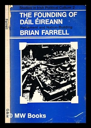 Image du vendeur pour The founding of Dil ireann: parliament and nation building [by] Brian Farrell mis en vente par MW Books