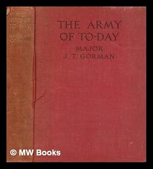 Imagen del vendedor de The army of to-day / by J.T. Gorman a la venta por MW Books