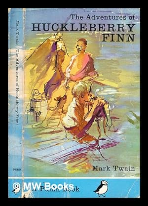 Seller image for The adventures of Huckleberry Finn / Mark Twain for sale by MW Books