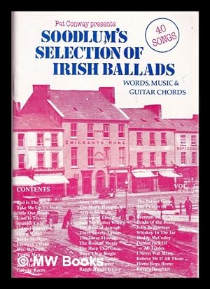 Seller image for Pat Conway presents Soodlum's selection of Irish ballads : words, music and guitar chords [vol 3] for sale by MW Books