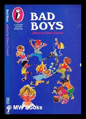 Image du vendeur pour Bad boys : a collection of stories / compiled by Eileen Colwell mis en vente par MW Books