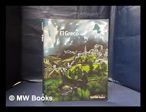 Seller image for El Greco / Xavier Bray; chronology by Lois Oliver for sale by MW Books