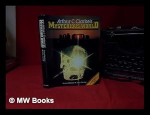 Seller image for Arthur C. Clarke's mysterious world / Simon Welfare & John Fairley for sale by MW Books