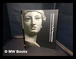 Seller image for Ancient Art to post-impressionism : masterpieces from the Ny Carlsberg Glyptotek, Copenhagen / [exhibition curators: Flemming Friborg, MaryAnne Stevens with Mary Beard, Ann Dumas, Norman Rosenthal ; catalogue: David Breuer . [et.al.] for sale by MW Books