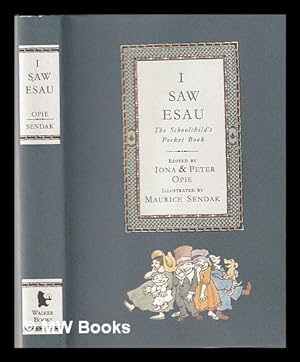 Imagen del vendedor de I saw Esau : the schoolchild's pocket book / edited by Iona and Peter Opie a la venta por MW Books