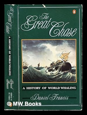 Seller image for The Great Chase: a history of world whaling for sale by MW Books