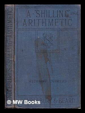 Bild des Verkufers fr A shilling arithmetic / by Charles Pendlebury and W. S. Beard zum Verkauf von MW Books