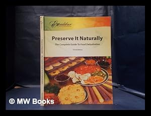 Seller image for Preserve it naturally: a complete guide to food dehydration for sale by MW Books