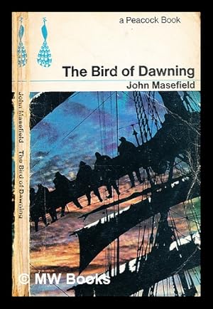 Imagen del vendedor de The bird of dawning / John Masefield a la venta por MW Books