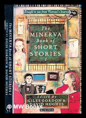 Imagen del vendedor de The Minerva book of short stories 1 / edited by Giles Gordon and David Hughes a la venta por MW Books