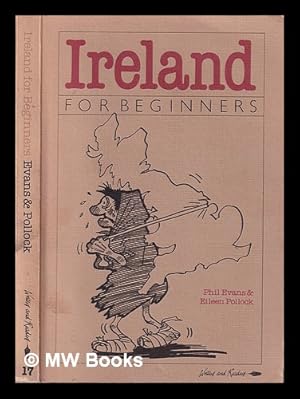 Immagine del venditore per Ireland for beginners / Phil Evans & Eileen Pollock venduto da MW Books