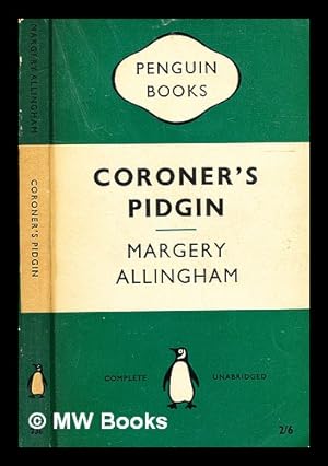 Seller image for Coroner's pidgin / [by] Margery Allingham for sale by MW Books