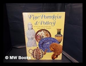 Seller image for Fine porcelain and pottery : the best of the world's beautiful china / Stanley W. Fisher for sale by MW Books