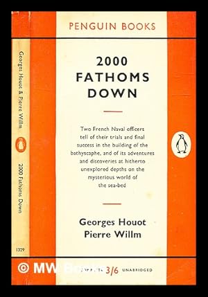 Immagine del venditore per 2000 Fathoms Down / Georges Houot and Pierre Willm venduto da MW Books