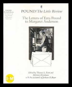 Bild des Verkufers fr Pound : the Little Review : the letters of Ezra Pound to Margaret Anderson : the Little Review correspondence / edited by Thomas L. Scott, Melvin J. Friedman, with the assistance of Jackson R. Bryer zum Verkauf von MW Books