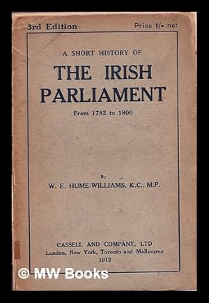 Seller image for A short history of the Irish Parliament from 1782 to 1800 for sale by MW Books