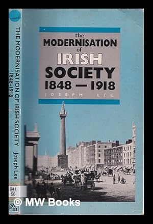 Immagine del venditore per The modernisation of Irish society 1848-1918 / Joseph Lee venduto da MW Books