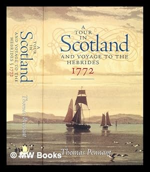 Seller image for A tour of Scotland and voyage to the Hebrides 1772 / Thomas Pennant ; introduction by Charles W.J. Withers ; edited by Andrew Simmons for sale by MW Books