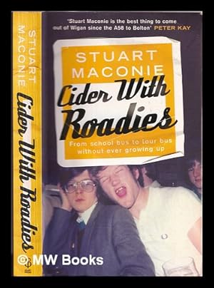 Image du vendeur pour Cider with roadies / Stuart Maconie mis en vente par MW Books