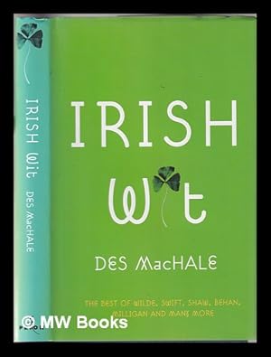 Bild des Verkufers fr Irish wit / [compiled by] Des MacHale zum Verkauf von MW Books
