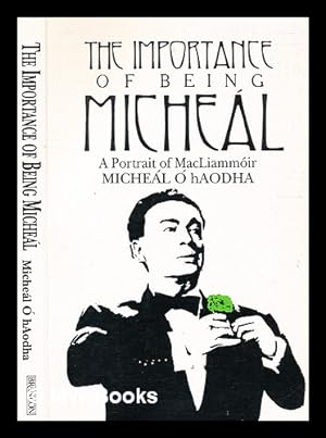 Immagine del venditore per The importance of being Michel : a portrait of MacLiammir / Michel  hAodha venduto da MW Books