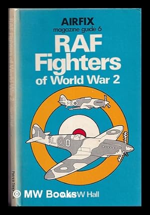 Immagine del venditore per RAF fighters of World War 2 / Alan W. Hall venduto da MW Books