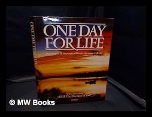 Image du vendeur pour One day for life : photographs by the people of Britain, taken on a single day / with a foreword by HRH the Duchess of York mis en vente par MW Books