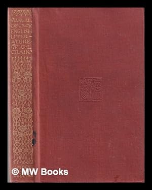 Seller image for Manual of English literature / by George Lillie Craik; with some new additions [by Eleanor Urquhart] for sale by MW Books
