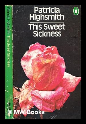Imagen del vendedor de This sweet sickness / [by] Patricia Highsmith a la venta por MW Books