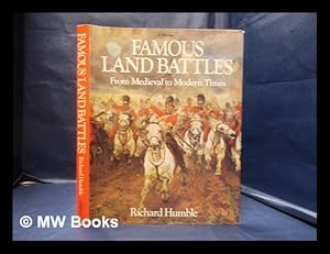 Seller image for Famous land battles: from medieval to modern times / Richard Humble; maps by David Worth and Jennifer Mexter for sale by MW Books
