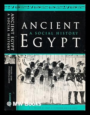 Immagine del venditore per Ancient Egypt : a social history / B. G. Trigger, B. J. Kemp, D. O'Connor, A. B. Lloyd venduto da MW Books