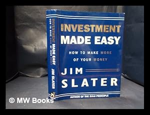 Seller image for Investment made easy: how to make more of your money / Jim Slater; cartoons by McLachlan for sale by MW Books