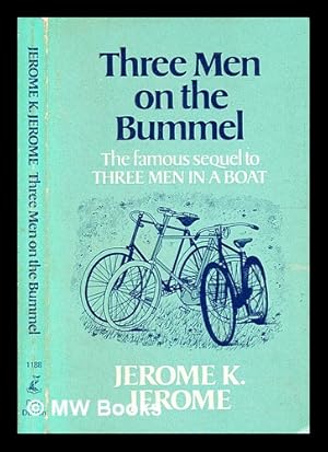 Imagen del vendedor de Three men on the bummel / [by] Jerome K. Jerome ; introduction by D.C. Browning a la venta por MW Books