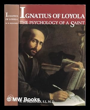 Seller image for Ignatius of Loyola: the psychology of a saint / W.W. Meissner for sale by MW Books