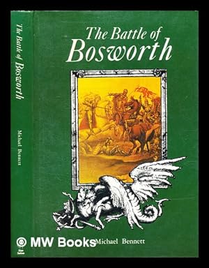Image du vendeur pour The Battle of Bosworth / Michael Bennett mis en vente par MW Books