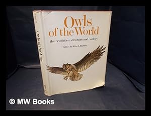 Imagen del vendedor de Owls of the world : their evolution, structure and ecology / illustrated by John Rignall, edited by John A. Burton ; [contributors] Philip Burton . [and others] a la venta por MW Books