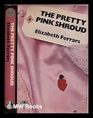 Seller image for The pretty pink shroud / Elizabeth Ferrars for sale by MW Books