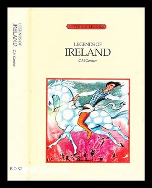 Bild des Verkufers fr Legends of Ireland / [by] C.M. Garnier; translated and adapted by Leslie Vyse; illustrated by Jean Giannini zum Verkauf von MW Books