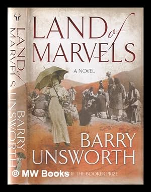 Seller image for Land of marvels: a novel / Barry Unsworth for sale by MW Books